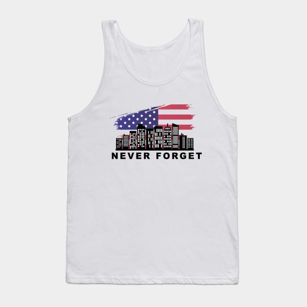 Patriot Day 9.11 Never Forget Tank Top by NSRT
